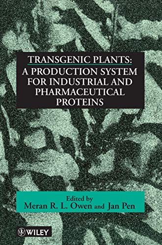 Transgenic Plants: A Production System for Industrial and Pharmaceutical Proteins - Click to Buy