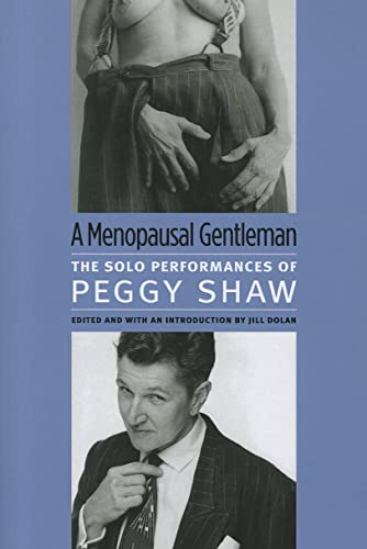 A Menopausal Gentleman: The Solo Performances of Peggy Shaw - Click to Buy