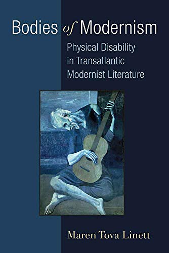 Bodies of Modernism: Physical Disability in Transatlantic Modernist Literature (Corporealities: Discourses Of Disability) - Click to Buy