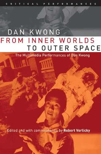 From Inner Worlds to Outer Space: The Multimedia Performances of Dan Kwong - Click to Buy