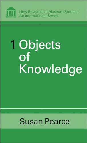 Objects of Knowledge (New Research in Museum Studies) - Click to Buy