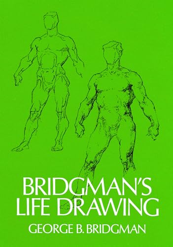 Bridgman's Life Drawing (Dover Anatomy for Artists)