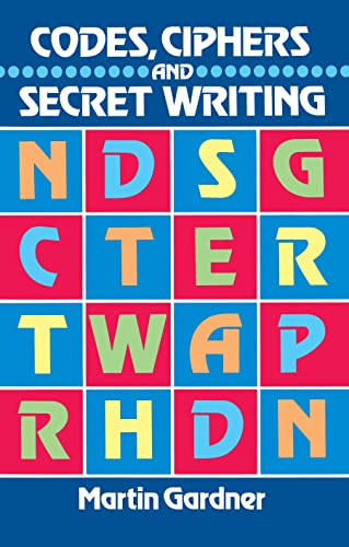 Codes, Ciphers and Secret Writing (Dover Brain Games & Puzzles) - Click to Buy