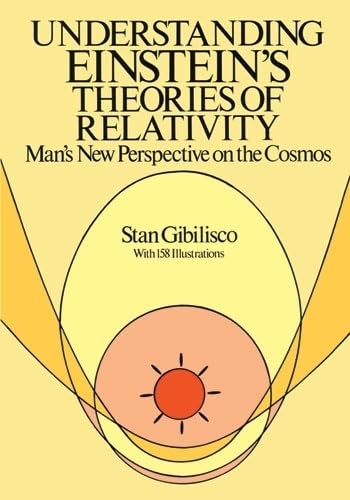 Understanding Einstein's Theories of Relativity: Man's New Perspective on the Cosmos - Click to Buy
