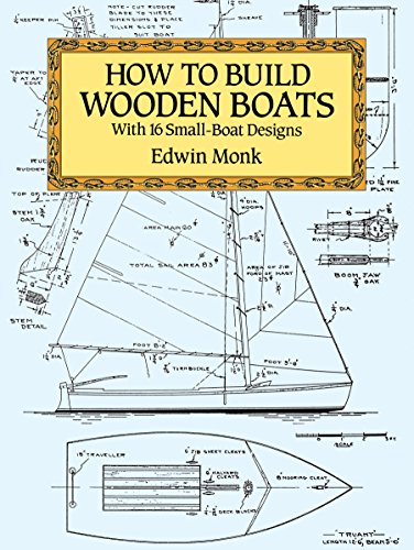 How to Build Wooden Boats: With 16 Small-Boat Designs - Click to Buy