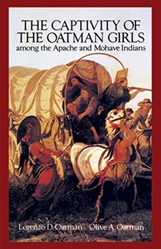 The Captivity of the Oatman Girls Among the Apache and Mohave Indians - Click to Buy