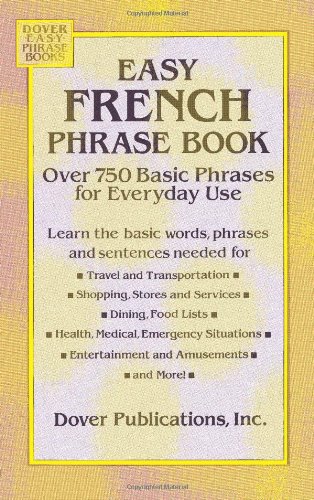 Easy French Phrase Book: Over 750 Basic Phrases for Everyday Use (Dover Language Guides French) - Click to Buy