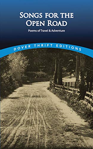 Songs for the Open Road: Poems of Travel and Adventure (Dover Thrift Editions: Poetry) - Click to Buy