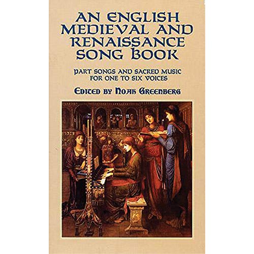 An English Medieval and Renaissance Song Book: Part Songs and Sacred Music for One to Six Voices - Click to Buy