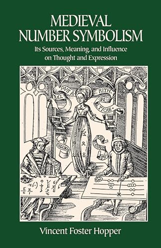 Medieval Number Symbolism: Its Sources, Meaning, and Influence on Thought and Expression - Click to Buy