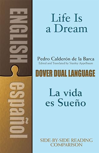 Life Is a Dream/LA Vida Es Sueno: LA Vida Es Sueno : A Dual-Language Book