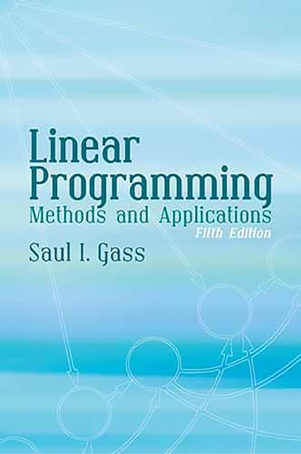 Linear Programming: Methods and Applications: Fifth Edition (Dover Books on Computer Science) [Paperback] Gass, Saul I. - Click to Buy