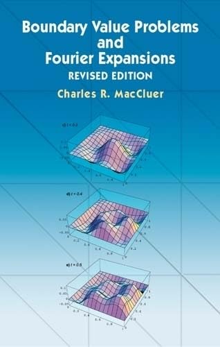 Boundary Value Problems and Fourier Expansions (Dover Books on Mathematics) - Click to Buy