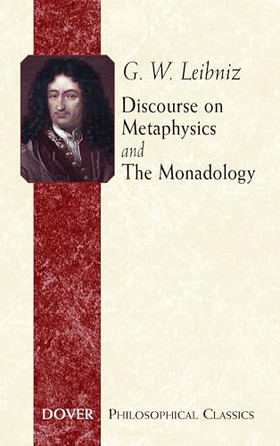 Discourse on Metaphysics and The Monadology