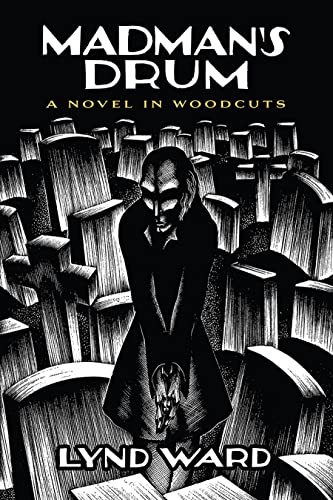 Madman's Drum: A Novel in Woodcuts - Click to Buy
