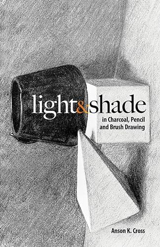 Light and Shade in Charcoal, Pencil and Brush Drawing - Click to Buy