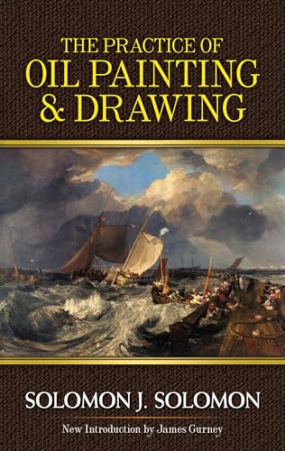 The Practice of Oil Painting and Drawing