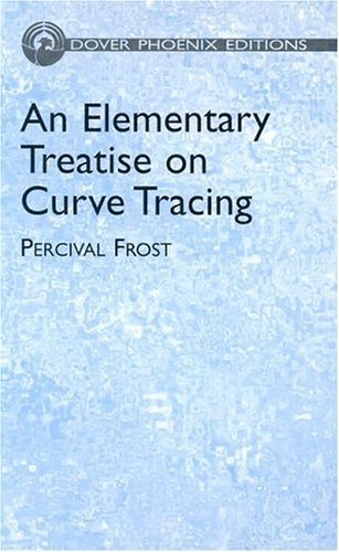 An Elementary Treatise on Curve Tracing (Dover Phoenix Editions) - Click to Buy