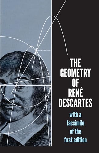 The Geometry of René Descartes: with a Facsimile of the First Edition (Dover Books on Mathematics) - Click to Buy