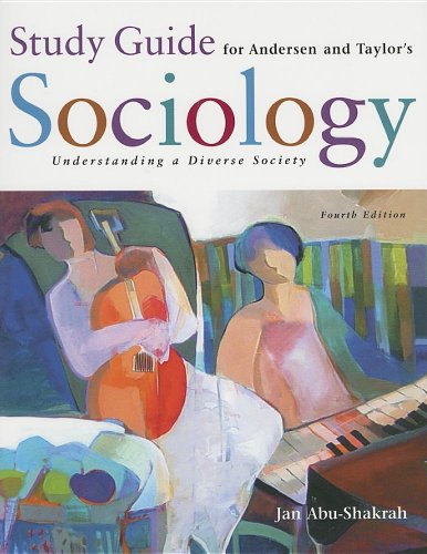 Study Guide for Andersen/Taylor's Sociology: Understanding a Diverse Society, 4th - Click to Buy