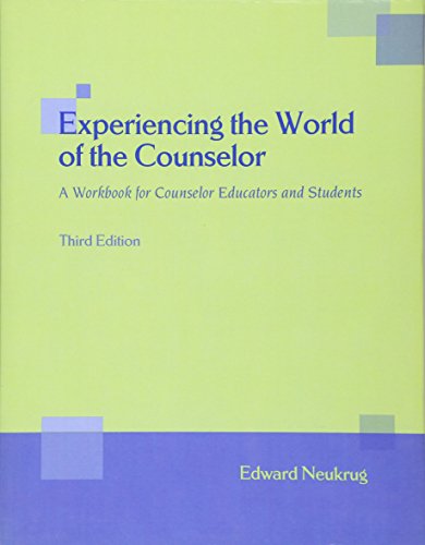 Experiencing the World of the Counselor: A Workbook for Counselor Educators and Students - Click to Buy
