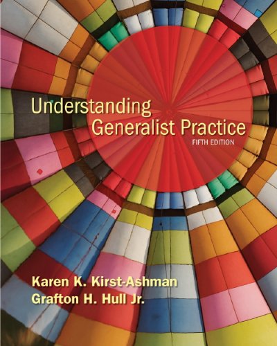 Student Manual for Kirst-Ashman/Hull’s Understanding Generalist Practice, 5th - Click to Buy