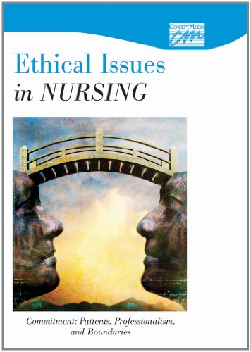 Ethical Issues in Nursing: Commitment: Patients, Professionalism, and Boundaries - Click to Buy