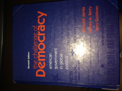 The Challenge of Democracy: American Government in Global Politics (Available Titles Aplia)