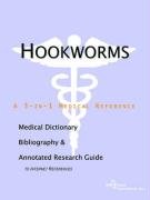 Hookworms: A Medical Dictionary, Bibliography, And Annotated Research Guide To Internet References - Click to Buy