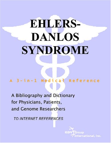 Ehlers-Danlos Syndrome - A Bibliography and Dictionary for Physicians, Patients, and Genome Researchers - Click to Buy