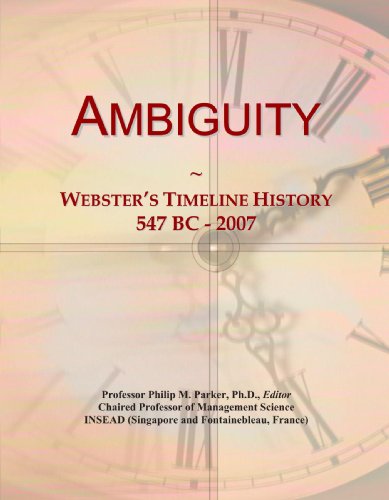 Ambiguity: Webster's Timeline History, 547 BC - 2007
