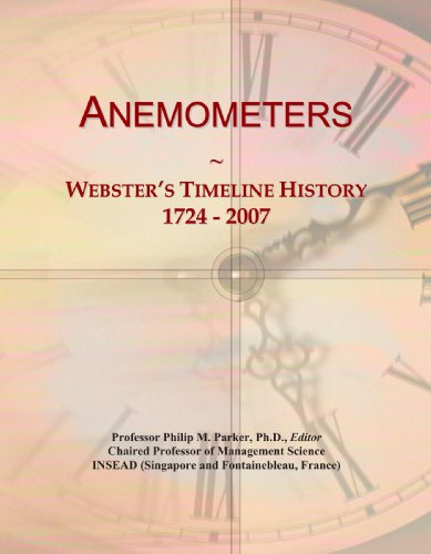 Anemometers: Webster's Timeline History, 1724 - 2007 - Click to Buy