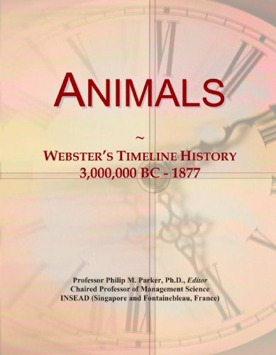 Animals: Webster's Timeline History, 3,000,000 BC - 1877 - Click to Buy