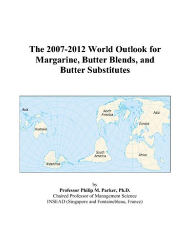 The 2007-2012 World Outlook for Margarine, Butter Blends, and Butter Substitutes - Click to Buy