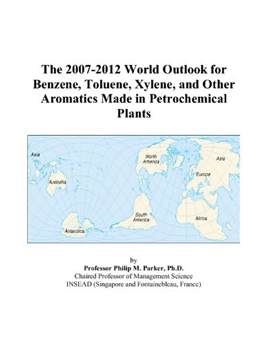 The 2007-2012 World Outlook for Benzene, Toluene, Xylene, and Other Aromatics Made in Petrochemical Plants - Click to Buy