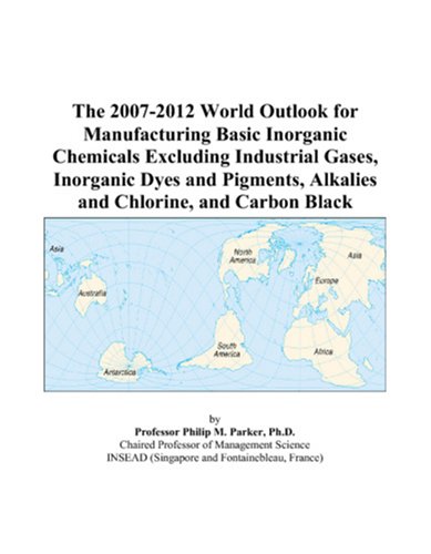 The 2007-2012 World Outlook for Manufacturing Basic Inorganic Chemicals Excluding Industrial Gases, Inorganic Dyes and Pigments, Alkalies and Chlorine, and Carbon Black - Click to Buy
