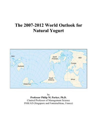 The 2007-2012 World Outlook for Natural Yogurt - Click to Buy