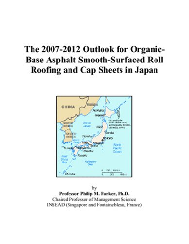 The 2007-2012 Outlook for Organic-Base Asphalt Smooth-Surfaced Roll Roofing and Cap Sheets in Japan - Click to Buy