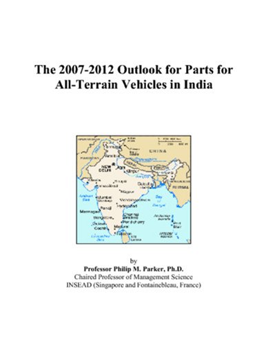 The 2007-2012 Outlook for Parts for All-Terrain Vehicles in India - Click to Buy