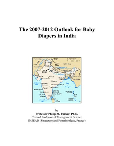 The 2007-2012 Outlook for Baby Diapers in India - Click to Buy