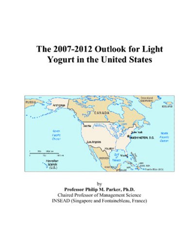 The 2007-2012 Outlook for Light Yogurt in the United States