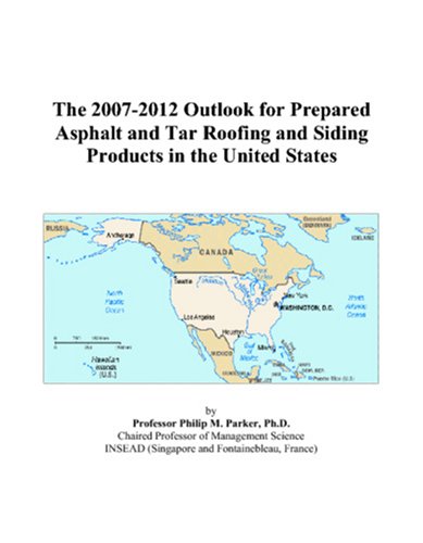 The 2007-2012 Outlook for Prepared Asphalt and Tar Roofing and Siding Products in the United States - Click to Buy