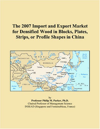 The 2007 Import and Export Market for Densified Wood in Blocks, Plates, Strips, or Profile Shapes in China - Click to Buy