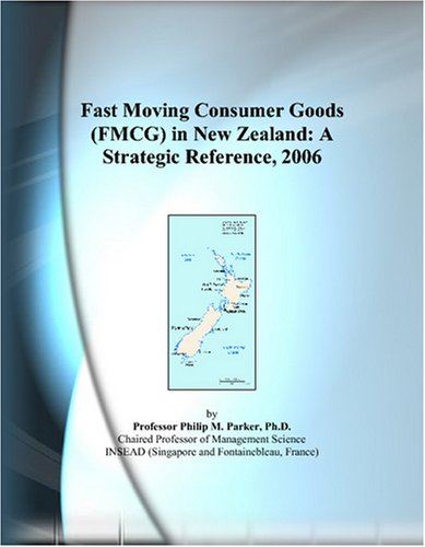 Fast Moving Consumer Goods (FMCG) in New Zealand: A Strategic Reference, 2006 - Click to Buy