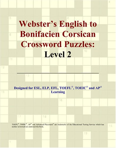 Webster's English to Bonifacien Corsican Crossword Puzzles: Level 2 - Click to Buy