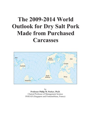 The 2009-2014 World Outlook for Dry Salt Pork Made from Purchased Carcasses - Click to Buy