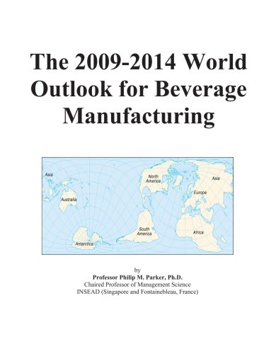 The 2009-2014 World Outlook for Beverage Manufacturing