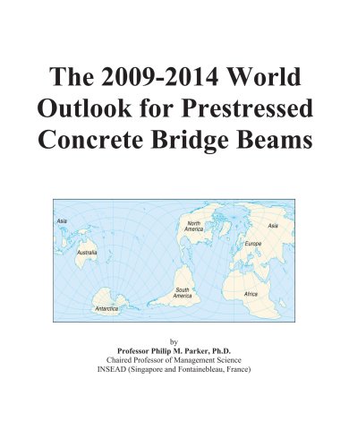 The 2009-2014 World Outlook for Prestressed Concrete Bridge Beams - Click to Buy