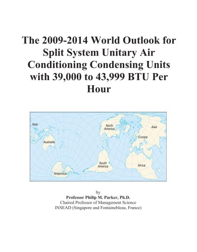 The 2009-2014 World Outlook for Split System Unitary Air Conditioning Condensing Units with 39,000 to 43,999 BTU Per Hour - Click to Buy