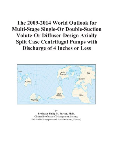The 2009-2014 World Outlook for Multi-Stage Single-Or Double-Suction Volute-Or Diffuser-Design Axially Split Case Centrifugal Pumps with Discharge of 4 Inches or Less - Click to Buy